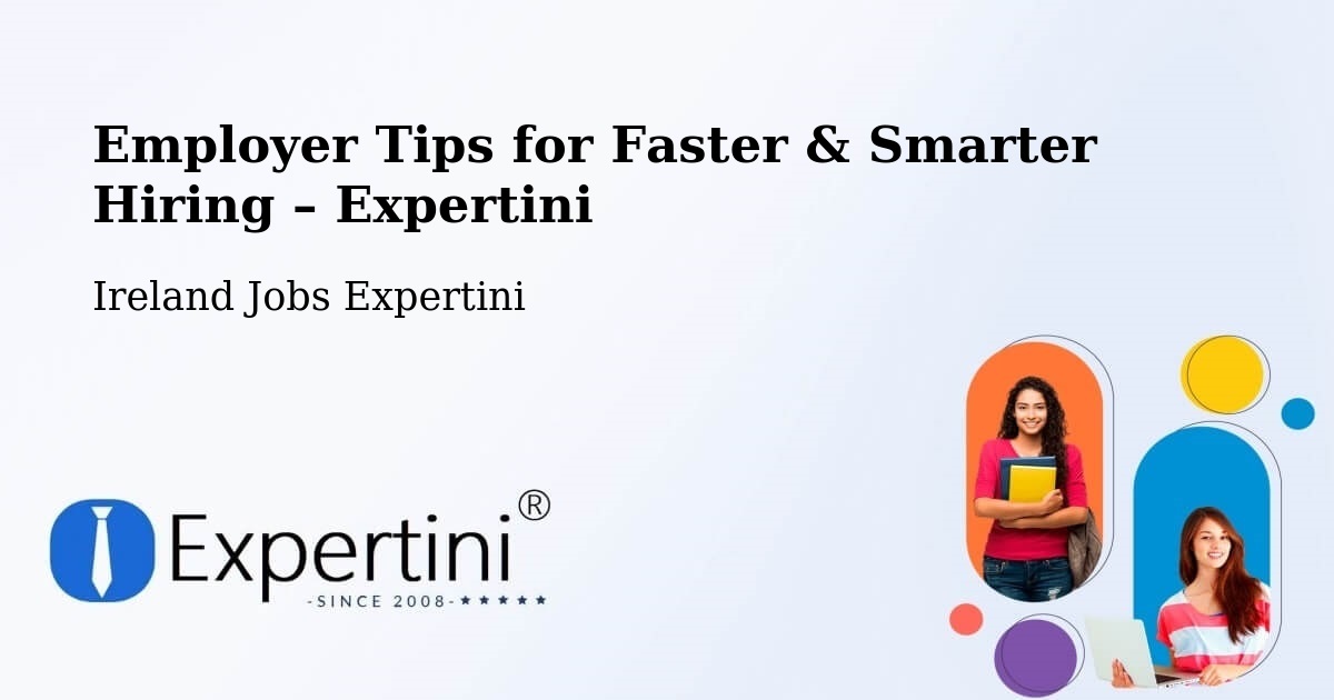 Employer Tips for Hiring & Recruitment – Killester - Killester, Ireland Jobs Expertini