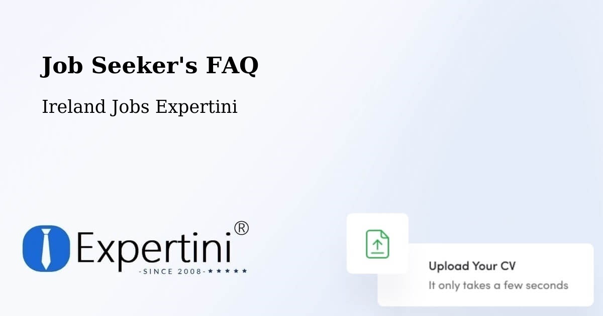 Job Seeker FAQ – Killester - Ireland Jobs Expertini