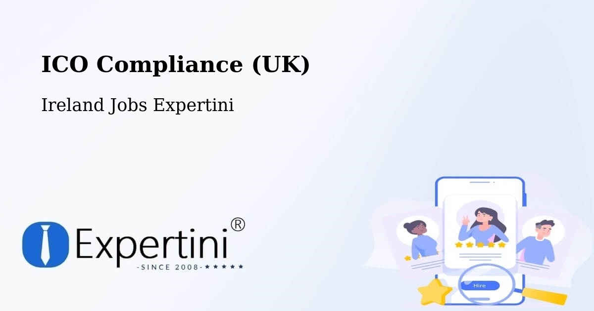 UK Data Protection & ICO Compliance – Killester - Ireland Jobs Expertini