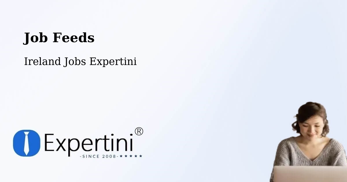 Job Listings Feed – Killester - Ireland Jobs Expertini