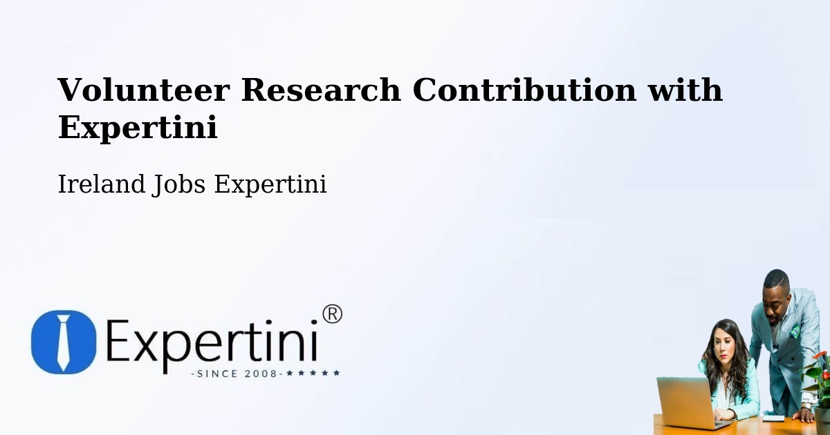 Volunteer Research Contribution Program – Killester - Ireland Jobs Expertini